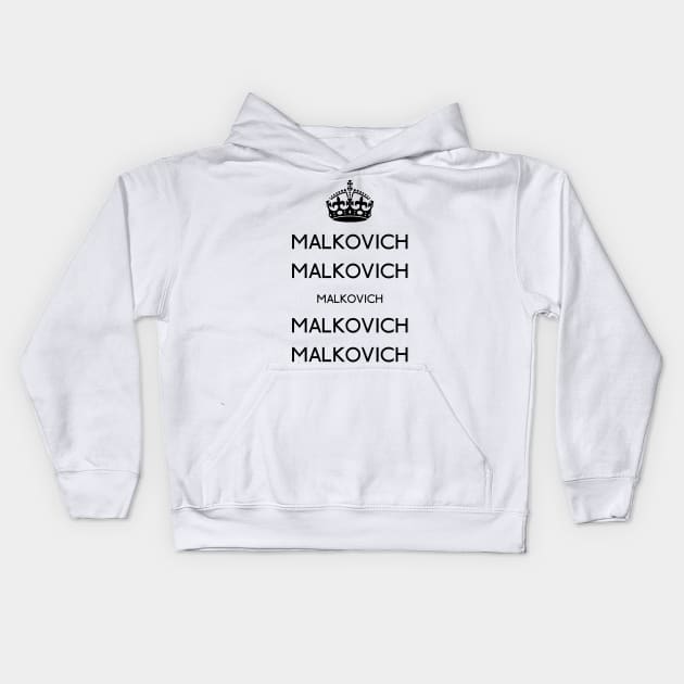 Keep calm Malkovich Kids Hoodie by karlangas